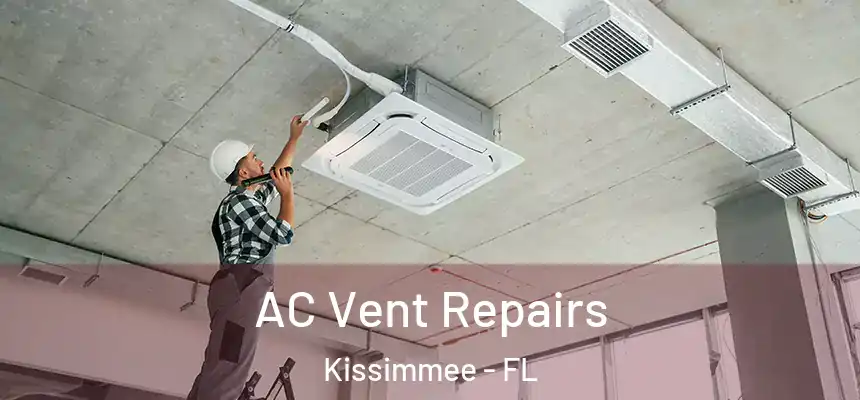  AC Vent Repairs Kissimmee - FL