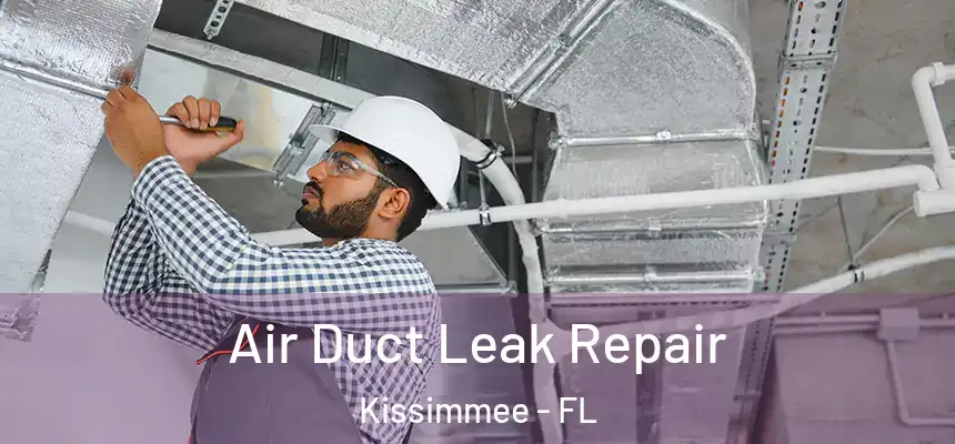  Air Duct Leak Repair Kissimmee - FL