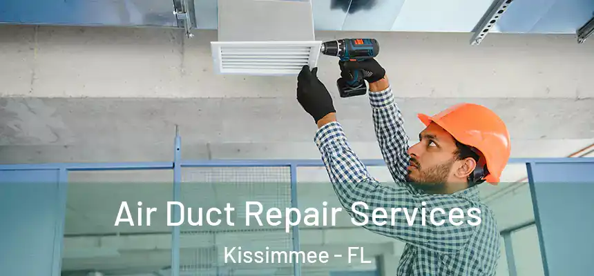  Air Duct Repair Services Kissimmee - FL