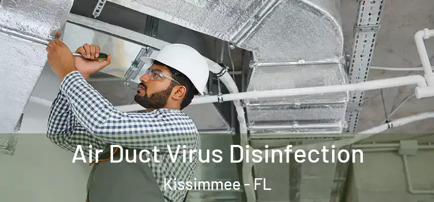  Air Duct Virus Disinfection Kissimmee - FL