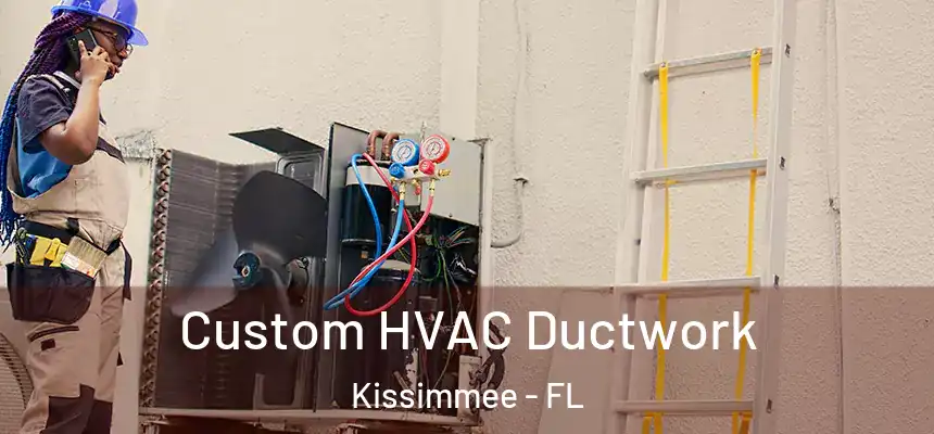  Custom HVAC Ductwork Kissimmee - FL