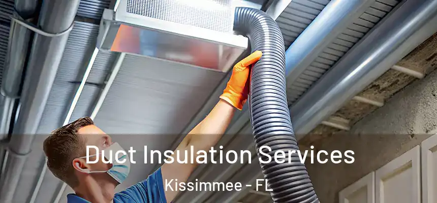  Duct Insulation Services Kissimmee - FL