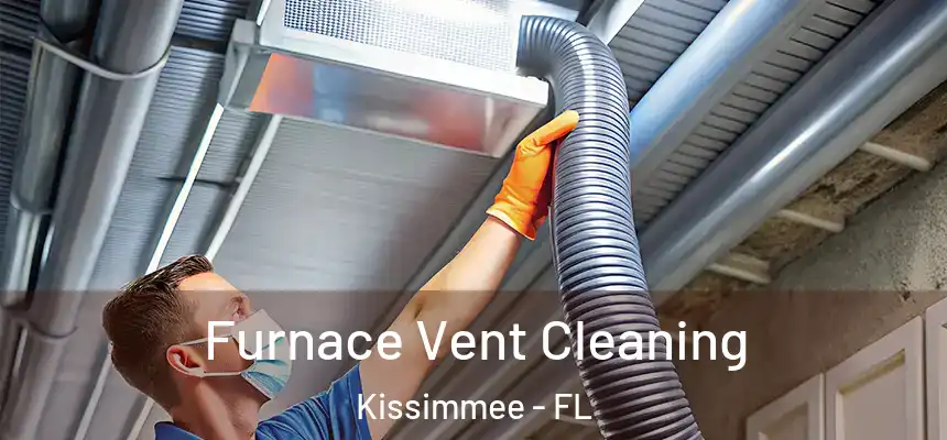  Furnace Vent Cleaning Kissimmee - FL