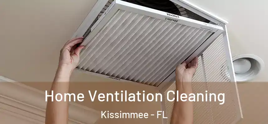  Home Ventilation Cleaning Kissimmee - FL