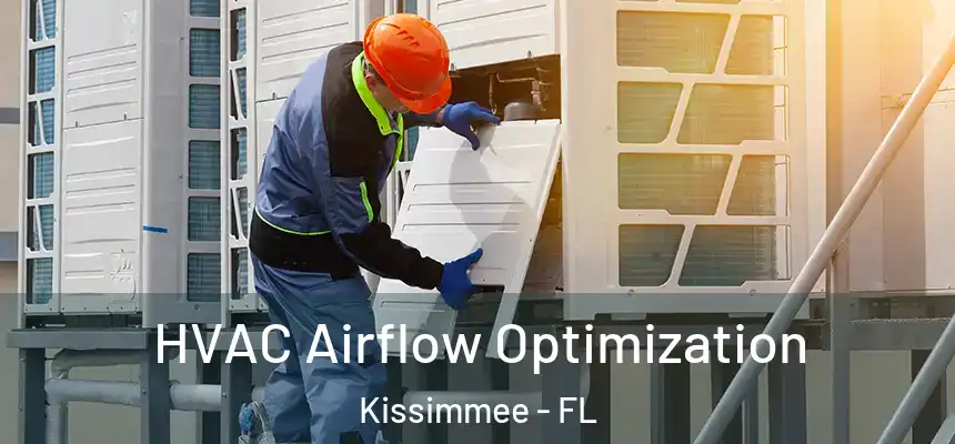 HVAC Airflow Optimization Kissimmee - FL