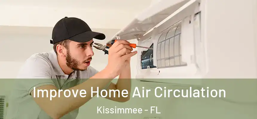 Improve Home Air Circulation Kissimmee - FL