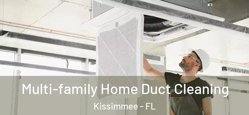  Multi-family Home Duct Cleaning Kissimmee - FL