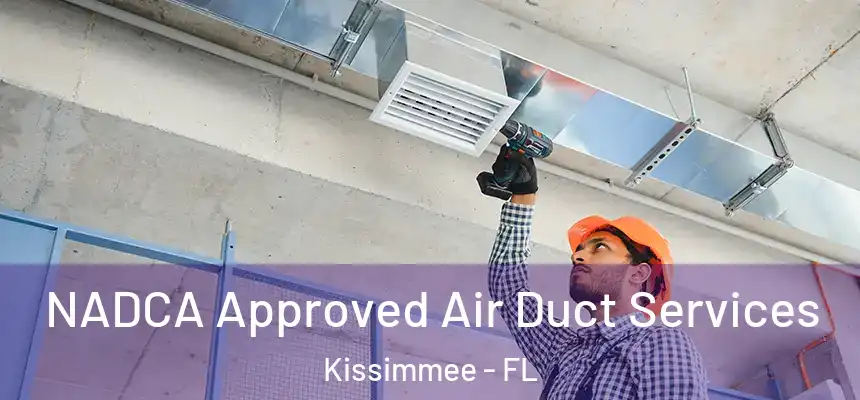  NADCA Approved Air Duct Services Kissimmee - FL