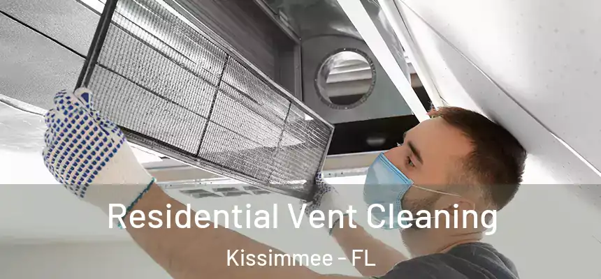  Residential Vent Cleaning Kissimmee - FL