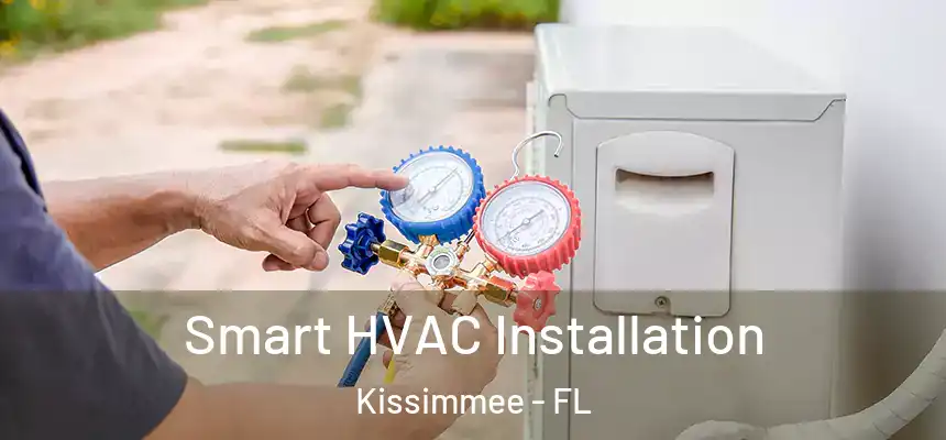 Smart HVAC Installation Kissimmee - FL
