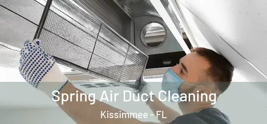  Spring Air Duct Cleaning Kissimmee - FL