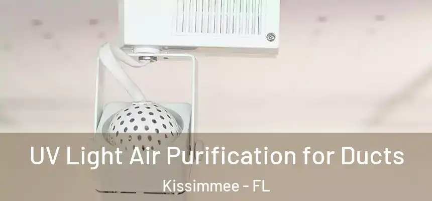  UV Light Air Purification for Ducts Kissimmee - FL